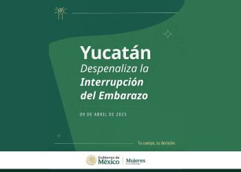 Yucatan despenaliza el aborto sumando a 23 los estados con esta reforma