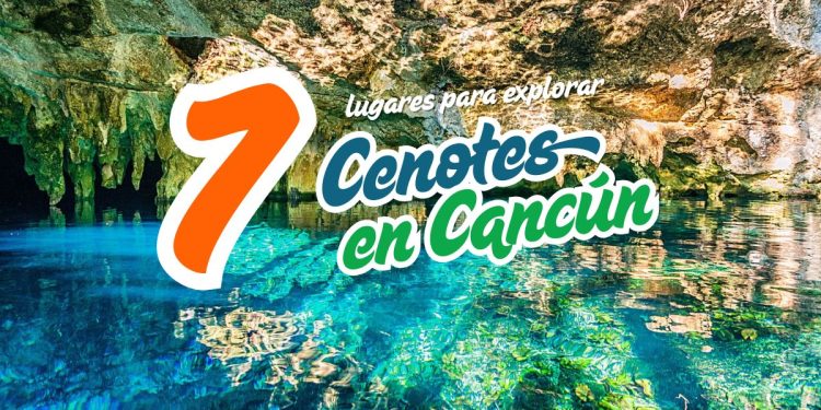 7 lugares famosos en Cancún para explorar cenotes