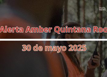 Alerta Amber en Quintana Roo hoy 30 de mayo 2025