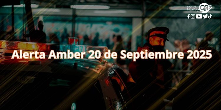 Alerta Amber en Quintana Roo hoy 20 de septiembre de 2025 Casos activos