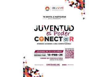 Anuncian la segunda fase del programa “Juventud es Poder Conectar” en Cancún