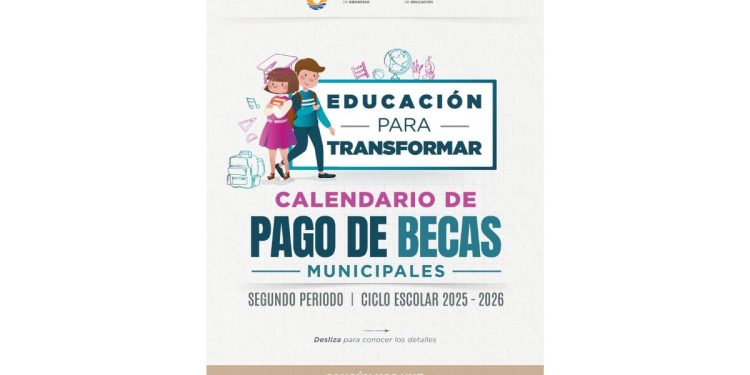 Ana Paty Peralta, presentó el calendario de pago becas del segundo periodo del ciclo escolar 2025-2026 del programa “Educación para Transformar”