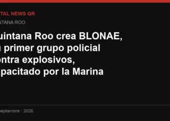 Quintana Roo crea BLONAE, su primer grupo policial contra explosivos, capacitado por la Marina