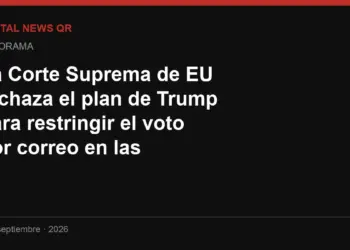 La Corte Suprema de EU rechaza el plan de Trump para restringir el voto por correo en las intermedias
