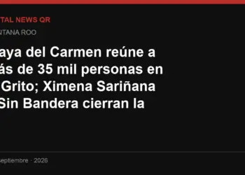 Playa del Carmen reúne a más de 35 mil personas en el Grito; Ximena Sariñana y Sin Bandera cierran la noche