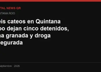 Seis cateos en Quintana Roo dejan cinco detenidos, una granada y droga asegurada